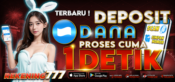 Rekening777 Proses Dana 1 Detik